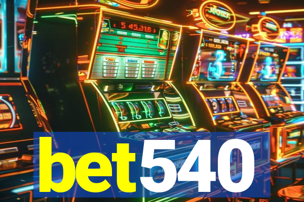 bet540