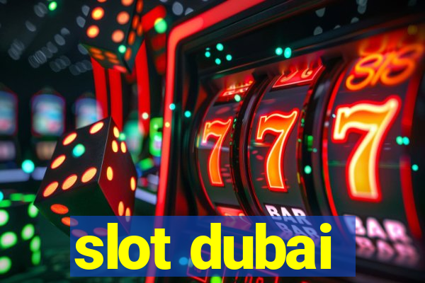 slot dubai