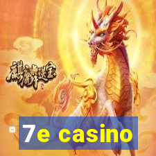 7e casino