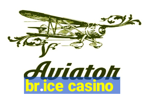 br.ice casino