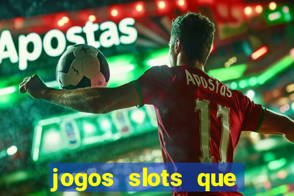 jogos slots que pagam no cadastro