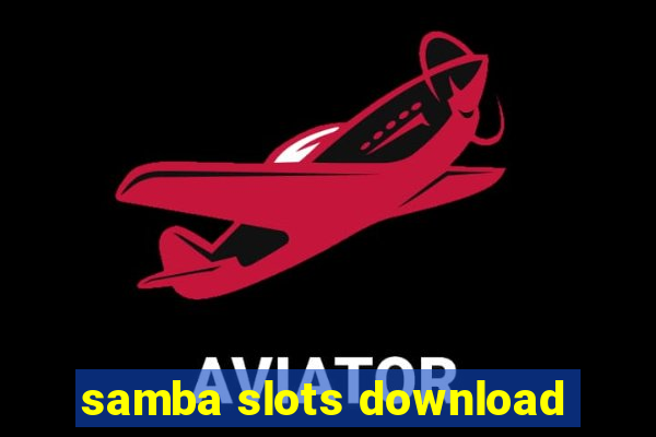 samba slots download