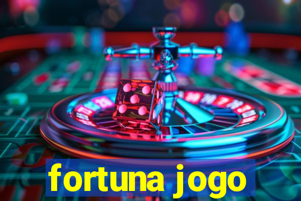 fortuna jogo