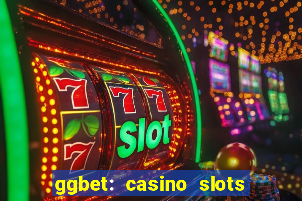 ggbet: casino slots & betting