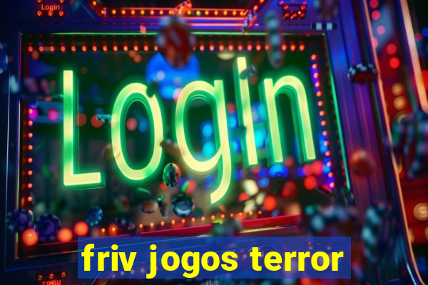 friv jogos terror