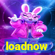 loadnow