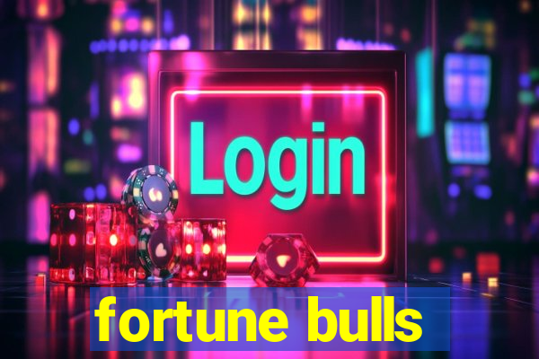 fortune bulls