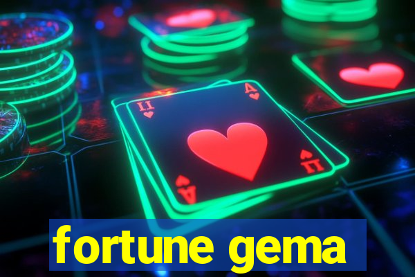 fortune gema