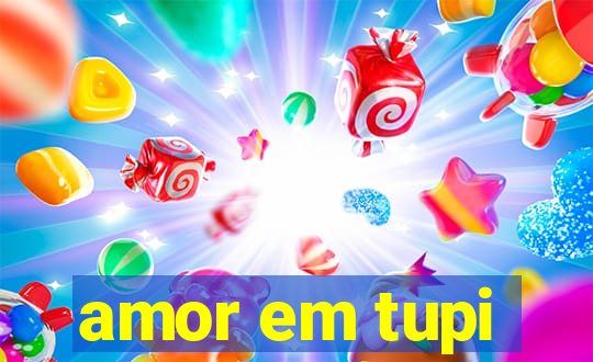 amor em tupi