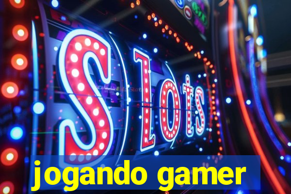 jogando gamer