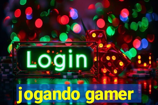 jogando gamer