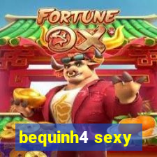 bequinh4 sexy