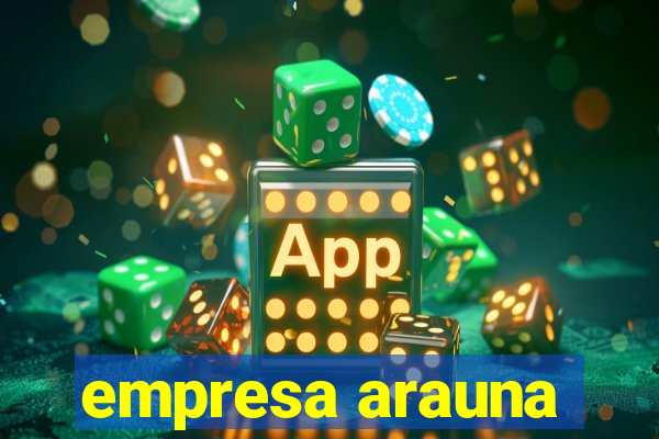 empresa arauna