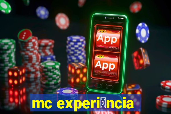 mc experi锚ncia