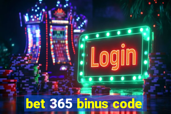 bet 365 binus code