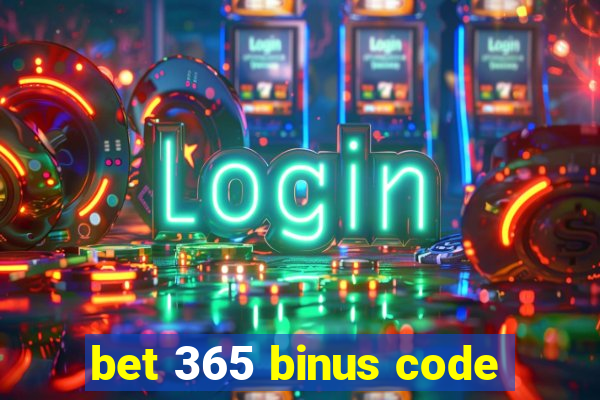 bet 365 binus code