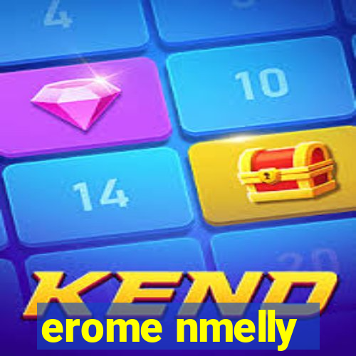 erome nmelly