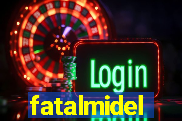 fatalmidel