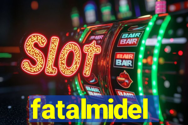 fatalmidel