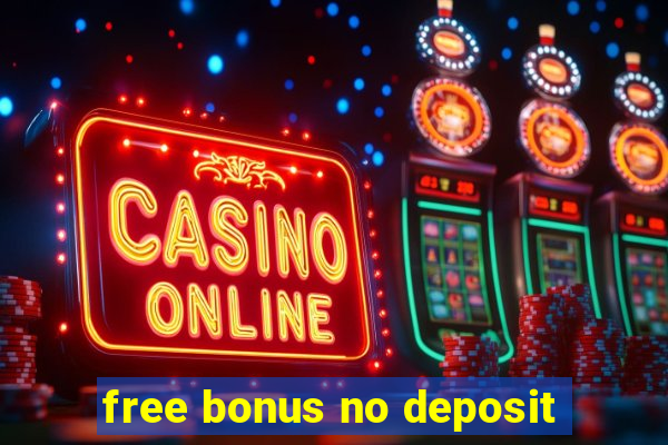 free bonus no deposit