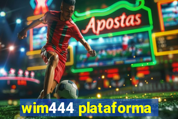 wim444 plataforma