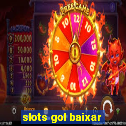 slots gol baixar