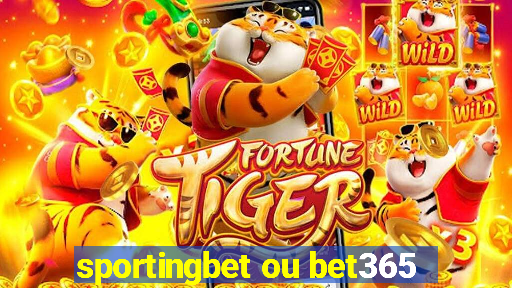 sportingbet ou bet365