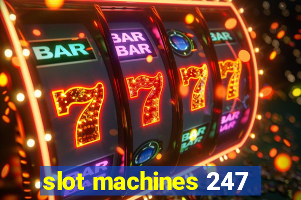 slot machines 247