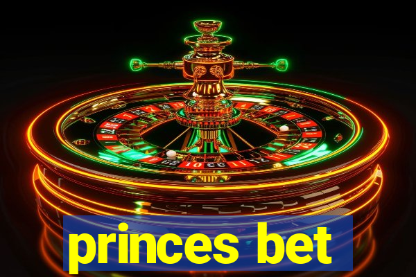 princes bet