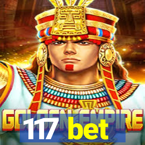 117 bet