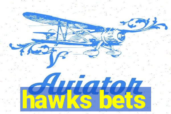 hawks bets