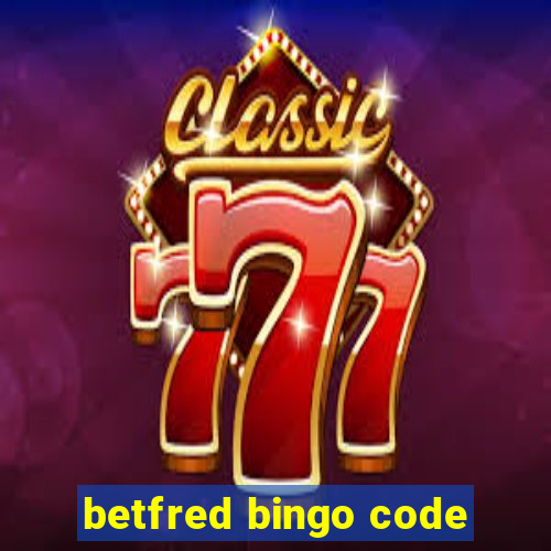 betfred bingo code