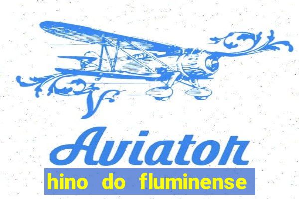 hino do fluminense do piaui