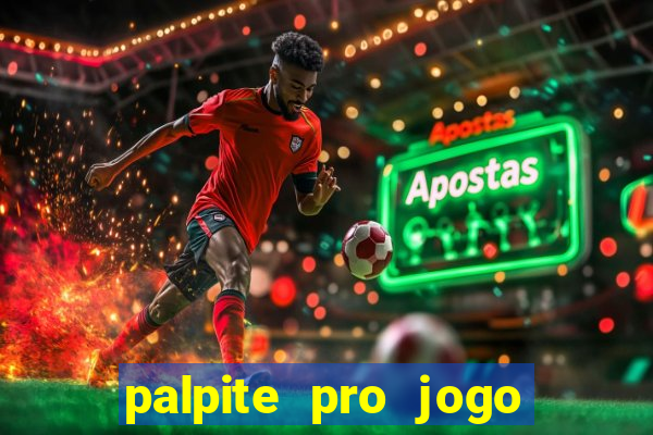 palpite pro jogo de hoje