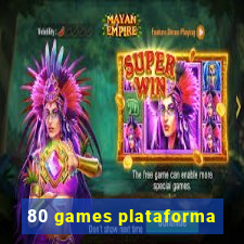 80 games plataforma