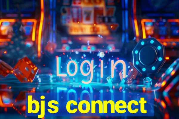 bjs connect