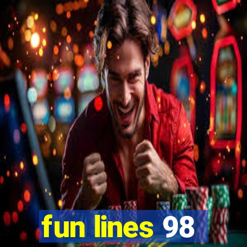 fun lines 98