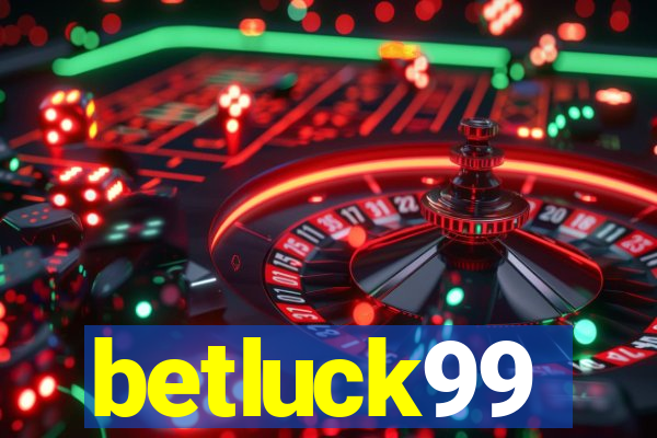 betluck99