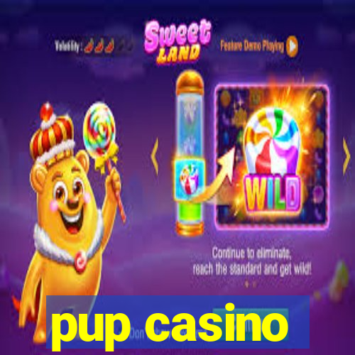 pup casino