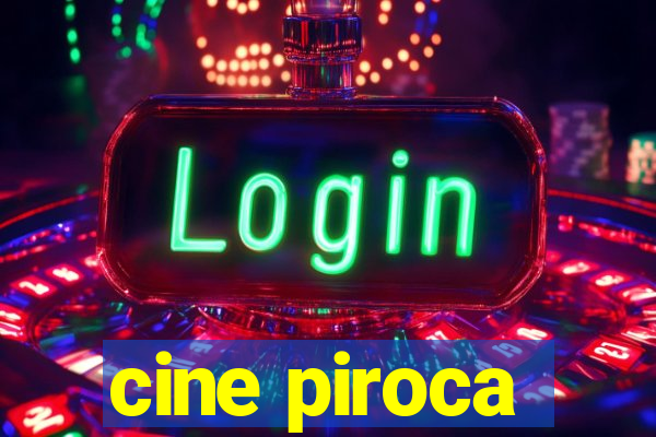 cine piroca