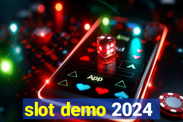 slot demo 2024