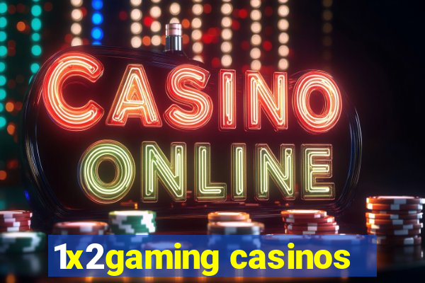 1x2gaming casinos