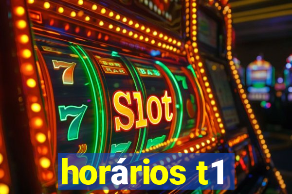 horários t1