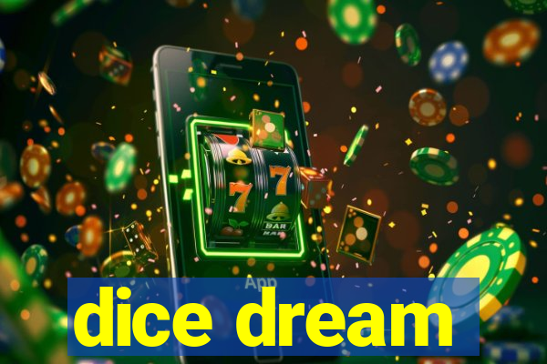 dice dream