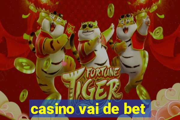 casino vai de bet