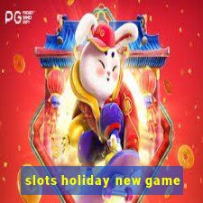 slots holiday new game