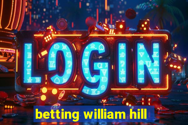 betting william hill