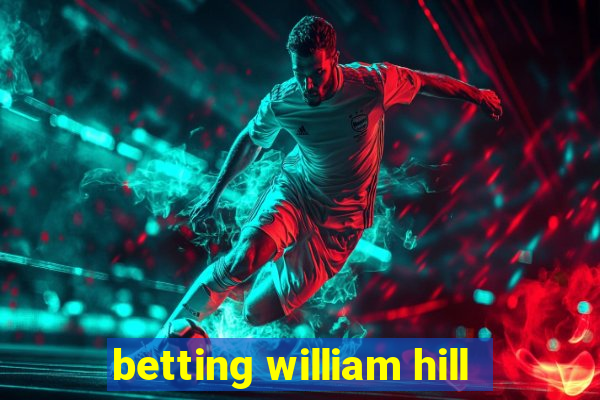 betting william hill