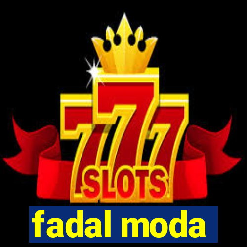 fadal moda