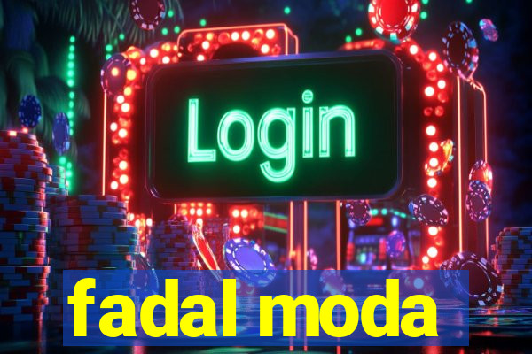 fadal moda